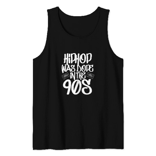 Hiphop Was Dope In The 90s Nineties Rap Music Tank Tops