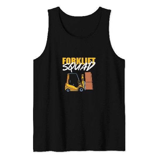 Forklift Squad Forklift Operator Forklift Driver Tank Tops
