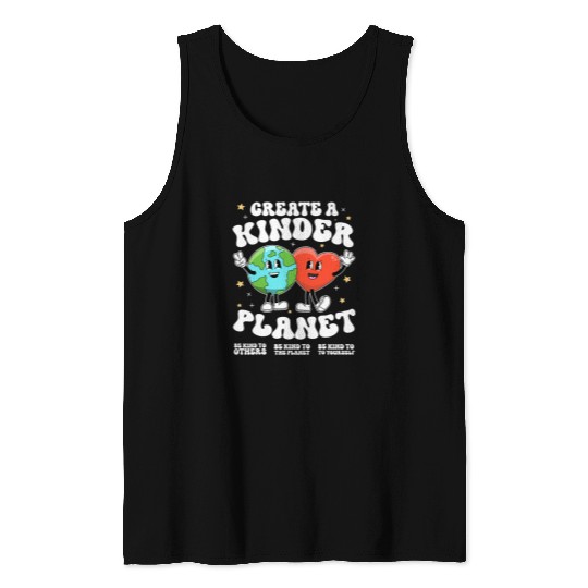 Create a kinder planet Teacher Kind Earth Unity Day Kindness Tank Tops