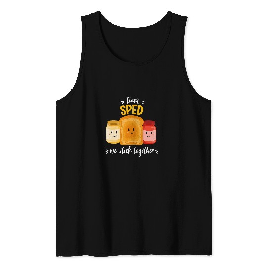 Team Sped We Stick Together Bread Jam Teacher Student Tank Tops