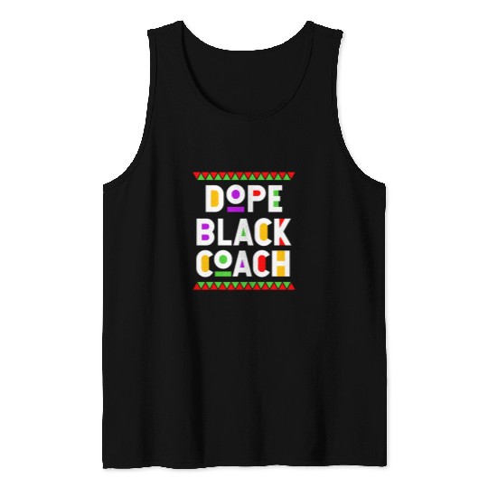 Dope Black Coachs African American Black History Month Tank Tops