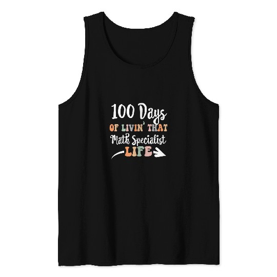 100 Days Of Math Specialist 100th day of school Math Teacher Tank Tops