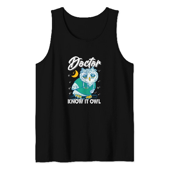 Doctor Know It Owl Funny Bird Hospital Surgeon Tank Tops