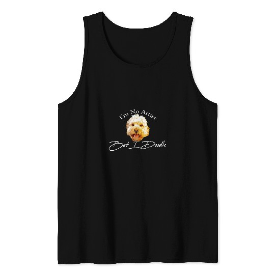Goldendoodle Im No Artist But I Doodle Goldendoodle Cute Doodle Dog Tank Tops