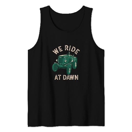 We Ride At Dawn Dad Lawn Mower Make Laugh Day Yard Work Tank Tops