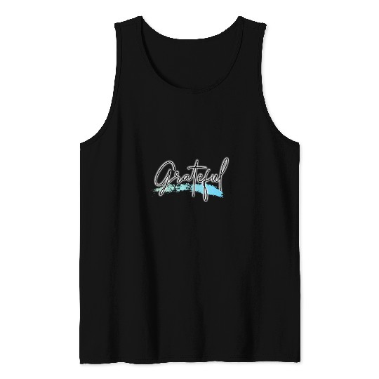 Grateful art design Tank Tops