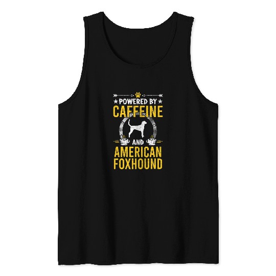 Powered By caffeines and American Foxhound Dog Lovers Tank Tops