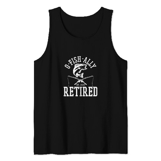 Fishing Mens Oh Fish Ally Retired Fisherman Funny Fishing Retirement Fisher Tank Tops