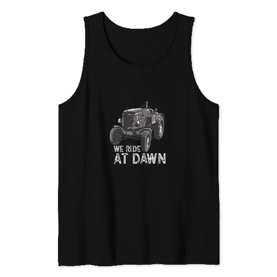 We Ride At Dawn Dad Lawn Mower Make Laugh Day Yard Work 3 Tank Tops