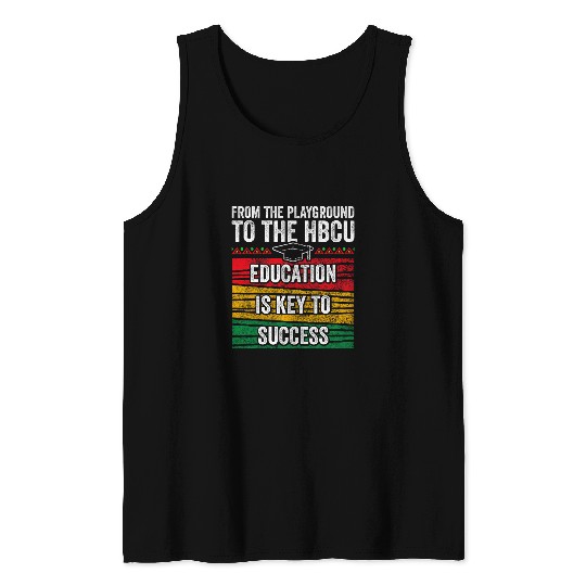 HBCU Education For HBCU Student HBCU Alumni Black History 4 Tank Tops