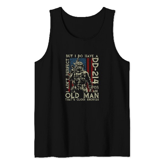 Mens I Aint Perfect But I Do Have A DD214 For An Old Man Gifts1 Tank Tops