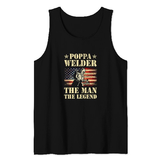 Welders Mens Poppa Welder The Man The Legend Men Fathers Day Tank Tops