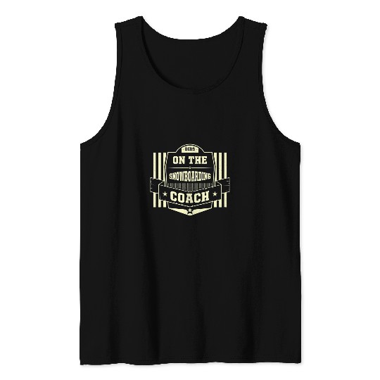Skiing Ski Dibs on the Snowboarding Coachs Sayings Snowboarder Quotes Tank Tops