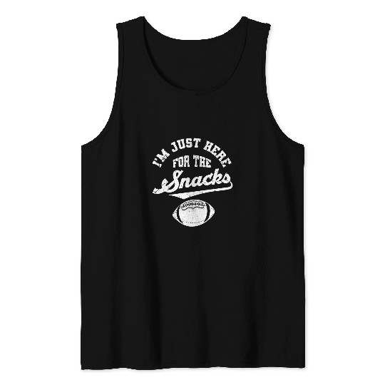 Im Just Here for The Snacks Funny Football Game Night Tank Tops