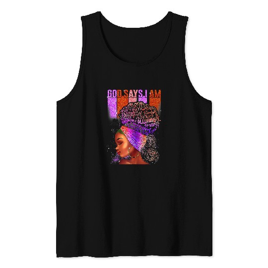 Black Girl God Says I Am Black Melanin Pride History Month 13 Tank Tops
