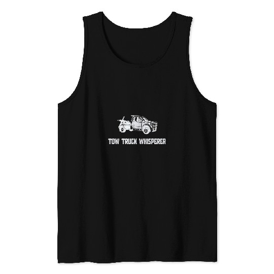 Mens Tow Truck Whisperer Hooking Vehicle Tank Tops