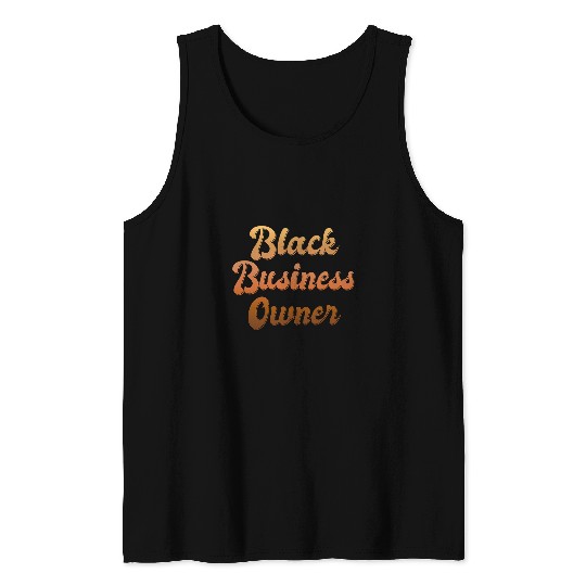 Black Business Owner Black Entrepreneur Black History Month 1 Tank Tops