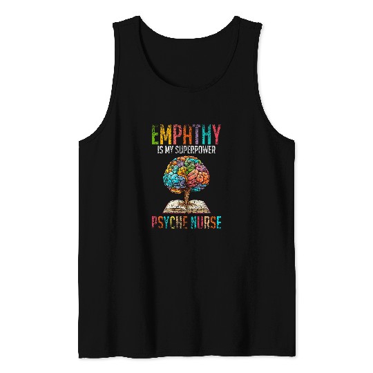Empathy Is My Superpower Psych nurses Job Psychiatric nurses Tank Tops