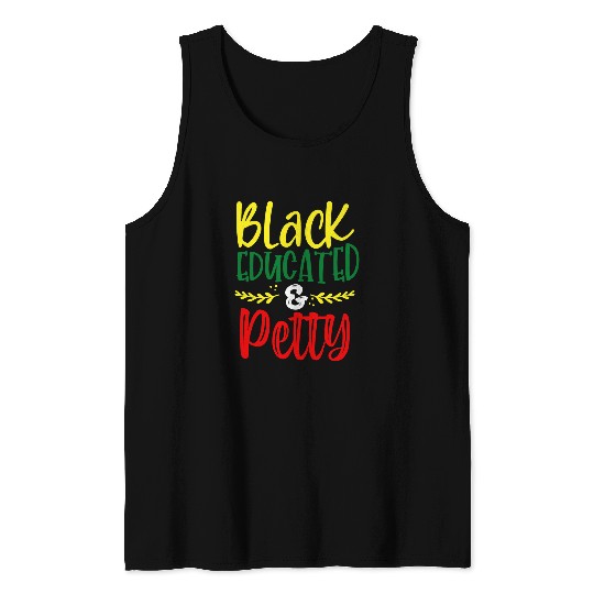 Black Educated Bougie And Pretty African American Pride Gift Tank Tops