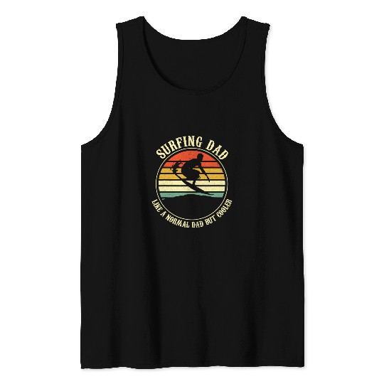 Surf Life Dad Like A Normal Dad But Cooler Mens Fathers Day Tank Tops