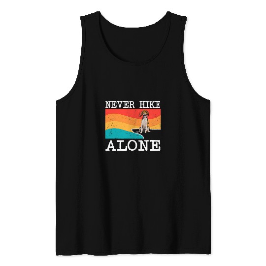 Hiking Hiker Never Hike Alone American Foxhound Graphic Hiking 2 Hike Tank Tops