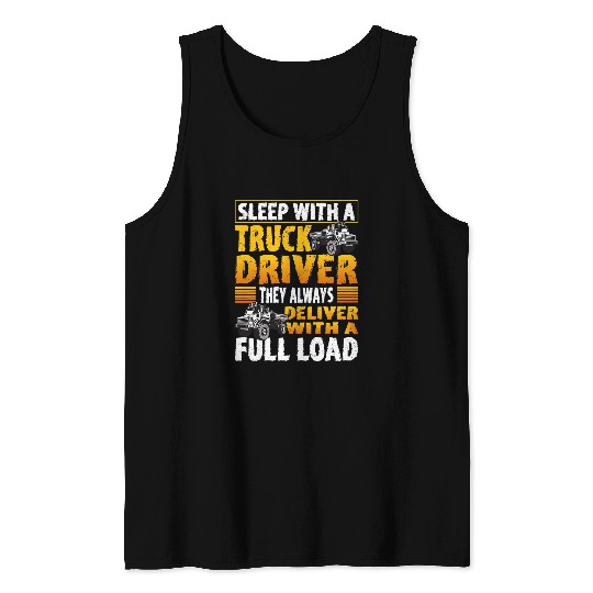 Sleep With A Truck Driver They Always Deliver Funny Trucker 33331 Tank Tops
