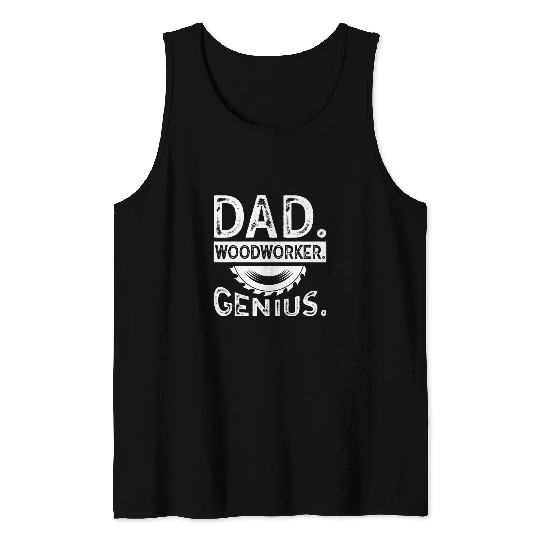 Dad Mens Woodworking Father Woodworker Handyman Funny Tank Tops