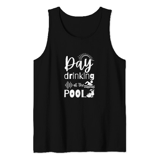 Swimming Pool Funny swimming pool Summer Vacation Day Drinking At The Pool Tank Tops