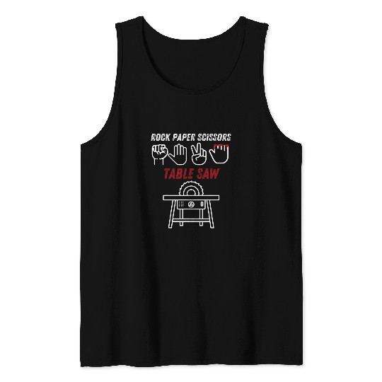 Woodworking Mens Rock Paper Scissors Table Saw Funny Carpenter Tank Tops