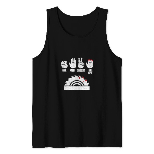 Woodworking Rock Paper Scissors Table Saw Funny Woodworkers Carpenter Tank Tops