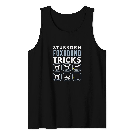 Stubborn American Foxhound Tricks Dog Training Tank Tops