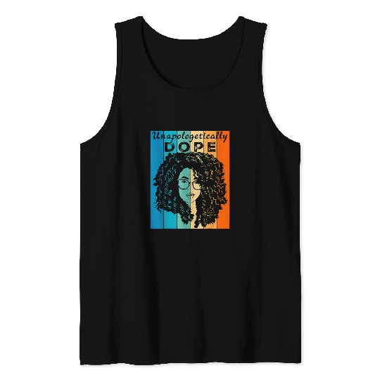 Unapologetically Dope Black Queen Melanin Black History Tank Tops
