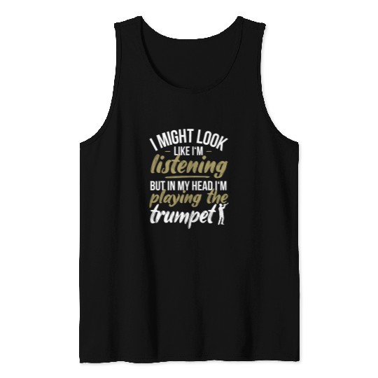 Trumpet Lover Funny Trumpet Player Saying Trumpeter Playing The Trumpet Tank Tops