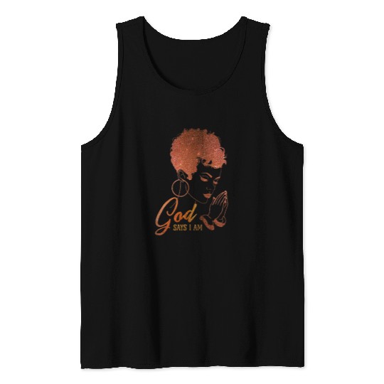Black Girl God Says I Am Black Melanin Pride History Month Tank Tops