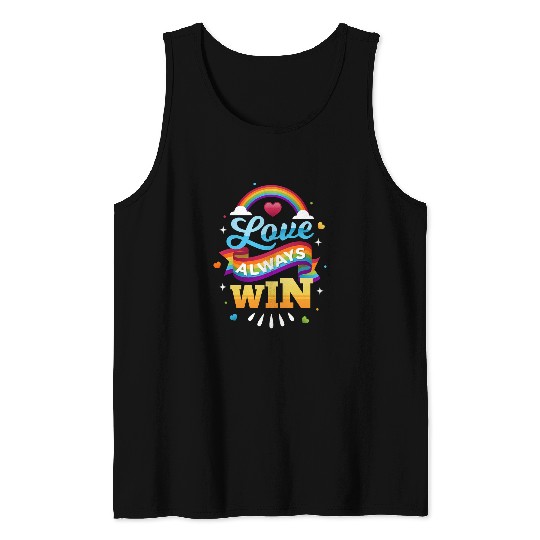 LGBT Pride Rainbow Love always winA cute and colorful present for an activist during Gay LGBTQ Tank Tops