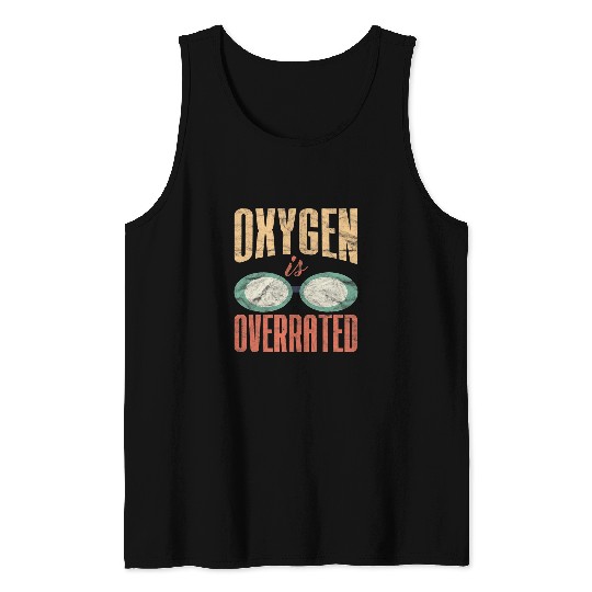 Swimming Pool Funny Swimming Oxygen Is Overrated Swim Team Tank Tops