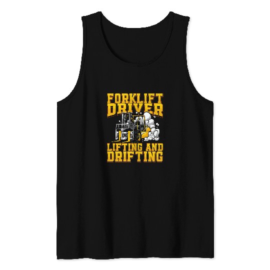 Funny Forklift Driver Lifting And Drifting Forklift Operator Tank Tops