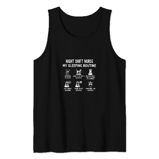 Night Shift nurses Tank Tops