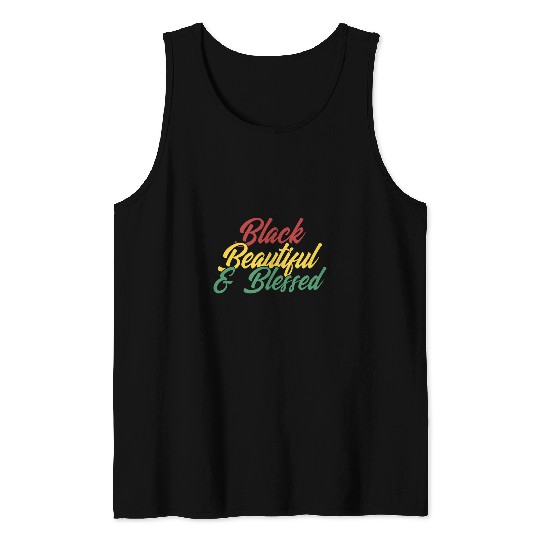 Black Blessed And Beautiful AfricanAmerican Pride Apparel Tank Tops