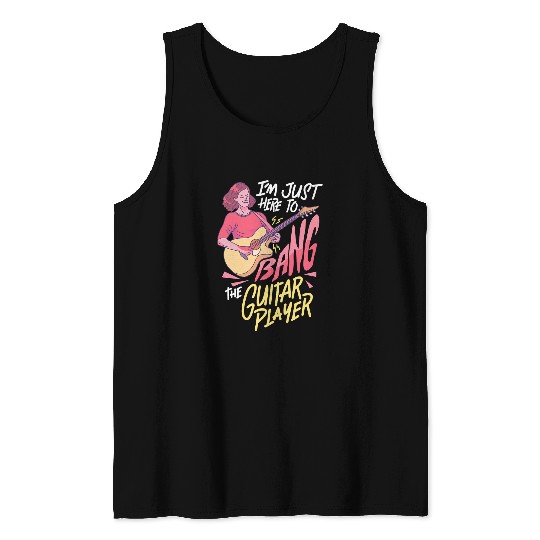Guitarist Bang The Guitar Player I Acoustic Guitarist Musician Concert Guitar Tank Tops
