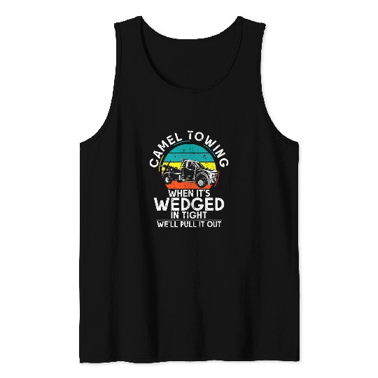 Camel Towing when its wedged in tight we will pull it out Amazoncom Tank Tops