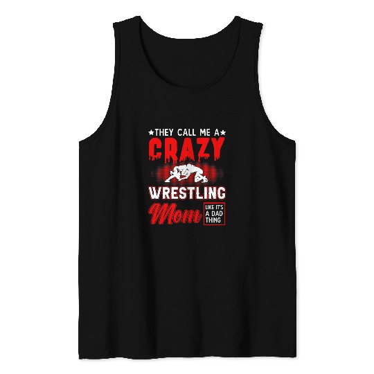 Womens Funny Wrestling Mom They Call Me crazys Red Tank Tops
