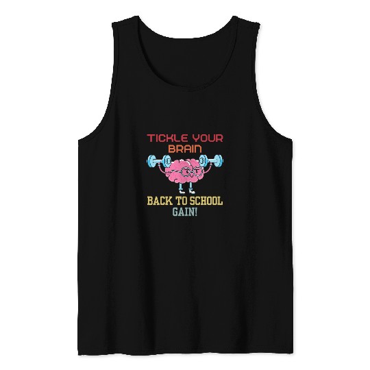 TICKLE YOUR BRAIN BACK TO SCHOOL GAIN FUNNY BACK TO SCHOOL Tank Tops