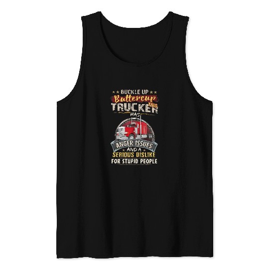 buckle up buttercup trucker this has anger issues Tank Tops