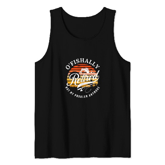 Fishing Ofishally OFishAlly Retired Fishing Retro Retirement Gift Fisher Tank Tops
