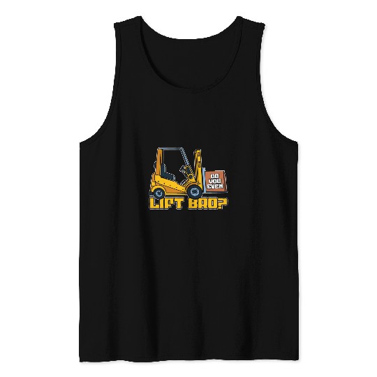 Do You Even Lift Bro Funny Certified Forklift Operator Tank Tops