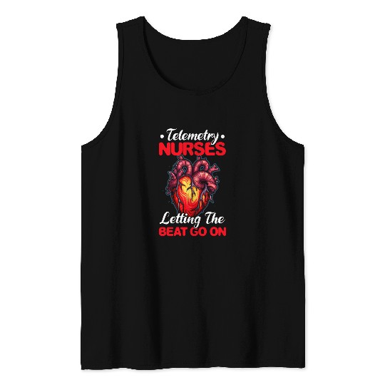 Health Care Letting Beat Go medicals Telemetry nurses Tank Tops