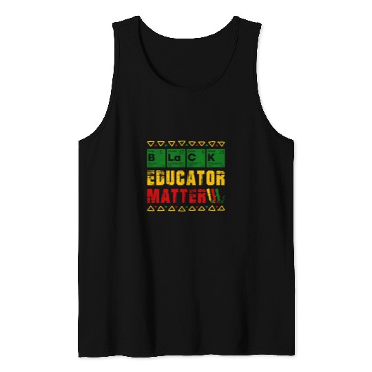 Black Educators Matter Black History Month African Teacher Tank Tops