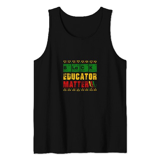 Black Educators Matter Black History Month African Teacher Tank Tops