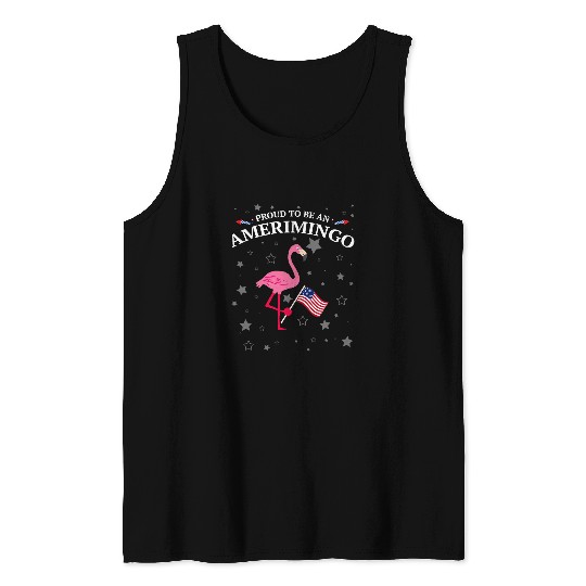 Pink Flamingo Pink Flamingo 4th July Proud To Be American Flag Amerimingo Flamingos Tank Tops
